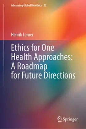 Lerner |  Ethics for One Health Approaches: A Roadmap for Future Directions | eBook | Sack Fachmedien