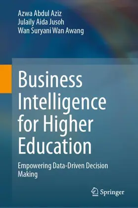 Aziz / Jusoh / Awang |  Business Intelligence for Higher Education | Buch |  Sack Fachmedien