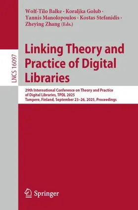 Balke / Golub / Manolopoulos |  Linking Theory and Practice of Digital Libraries | Buch |  Sack Fachmedien