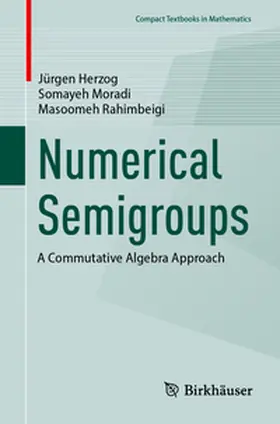 Herzog / Moradi / Rahimbeigi |  Numerical Semigroups | eBook | Sack Fachmedien