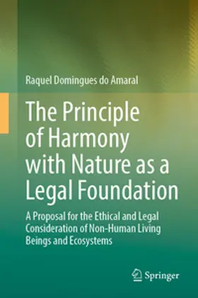 Amaral |  The Principle of Harmony with Nature as a Legal Foundation | eBook | Sack Fachmedien