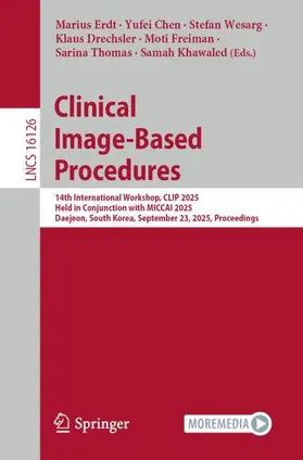 Erdt / Chen / Wesarg |  Clinical Image-Based Procedures | Buch |  Sack Fachmedien