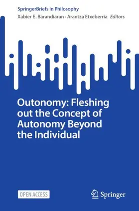 Barandiaran / Etxeberria |  Outonomy: Fleshing out the Concept of Autonomy Beyond the Individual | Buch |  Sack Fachmedien