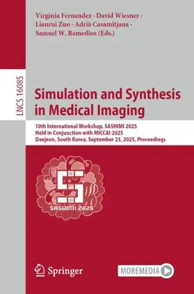 Fernandez / Wiesner / Zuo |  Simulation and Synthesis in Medical Imaging | Buch |  Sack Fachmedien