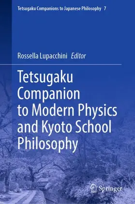 Lupacchini |  Tetsugaku Companion to Modern Physics and Kyoto School Philosophy | Buch |  Sack Fachmedien