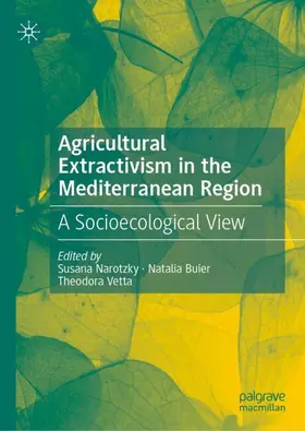 Narotzky / Buier / Vetta |  Agricultural Extractivism in the Mediterranean Region | Buch |  Sack Fachmedien