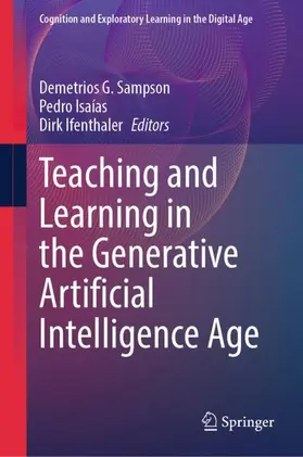 Sampson / Isaías / Ifenthaler |  Teaching and Learning in the Generative Artificial Intelligence Age | Buch |  Sack Fachmedien