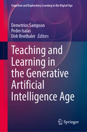Sampson / Isaías / Ifenthaler |  Teaching and Learning in the Generative Artificial Intelligence Age | eBook | Sack Fachmedien
