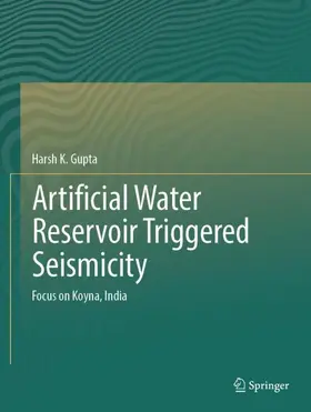 Gupta |  Artificial Water Reservoir Triggered Seismicity | Buch |  Sack Fachmedien