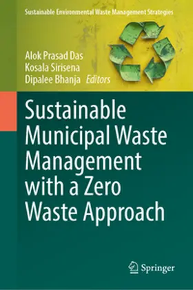 Das / Sirisena / Bhanja |  Sustainable Municipal Waste Management with a Zero Waste Approach | eBook | Sack Fachmedien