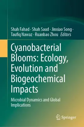 Fahad / Saud / Song |  Cyanobacterial Blooms: Ecology, Evolution and Biogeochemical Impacts | Buch |  Sack Fachmedien