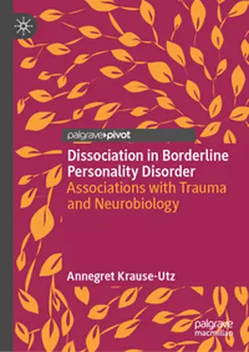 Krause-Utz |  Dissociation in Borderline Personality Disorder | eBook | Sack Fachmedien