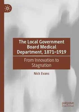 Evans |  The Local Government Board Medical Department, 1871-1919 | Buch |  Sack Fachmedien