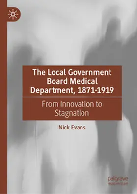Evans |  The Local Government Board Medical Department, 1871–1919 | eBook | Sack Fachmedien