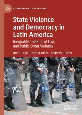 Kyle / Olsen / Reiter |  State Violence and Democracy in Latin America | Buch |  Sack Fachmedien