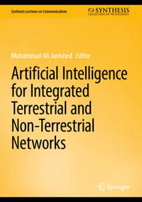 Jamshed |  Artificial Intelligence for Integrated Terrestrial and Non-terrestrial Networks | eBook | Sack Fachmedien