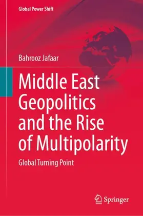 Jafaar |  Middle East Geopolitics and the Rise of Multipolarity | Buch |  Sack Fachmedien