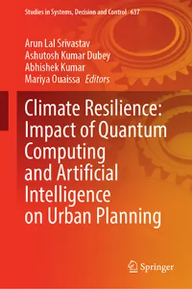 Srivastav / Dubey / Kumar | Climate Resilience: Impact of Quantum Computing and Artificial Intelligence on Urban Planning | E-Book | www2.sack.de