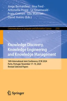 Bernardino / Fred / Poggi | Knowledge Discovery, Knowledge Engineering and Knowledge Management | E-Book | www2.sack.de