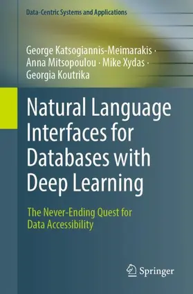 Katsogiannis-Meimarakis / Mitsopoulou / Xydas |  Natural Language Interfaces for Databases with Deep Learning | Buch |  Sack Fachmedien