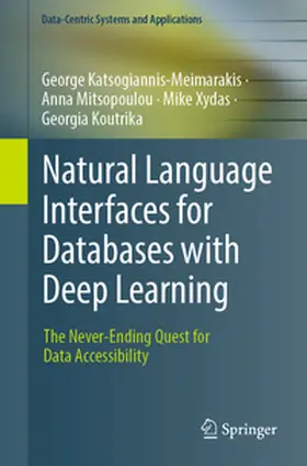 Katsogiannis-Meimarakis / Mitsopoulou / Xydas | Natural Language Interfaces for Databases with Deep Learning | E-Book | www2.sack.de