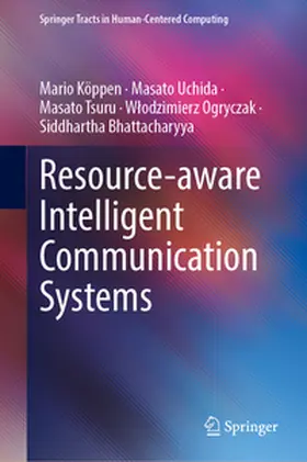 Köppen / Uchida / Tsuru |  Resource-Aware Intelligent Communication Systems | eBook | Sack Fachmedien