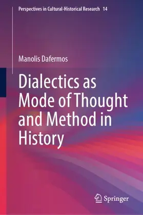 Dafermos |  Dialectics as Mode of Thought and Method in History | Buch |  Sack Fachmedien