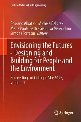 Albatici / Dalprà / Gatti |  Envisioning the Futures - Designing and Building for People and the Environment | Buch |  Sack Fachmedien