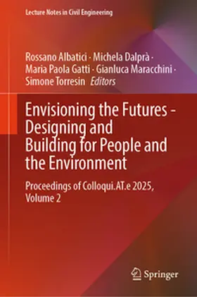 Albatici / Dalprà / Gatti |  Envisioning the Futures - Designing and Building for People and the Environment | eBook | Sack Fachmedien