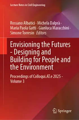Albatici / Dalprà / Gatti |  Envisioning the Futures - Designing and Building for People and the Environment | eBook | Sack Fachmedien
