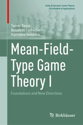 Basar / Basar / Djehiche |  Mean-Field-Type Game Theory I | eBook | Sack Fachmedien