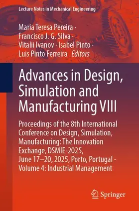 Pereira / Silva / Ivanov |  Advances in Design, Simulation and Manufacturing VIII | Buch |  Sack Fachmedien