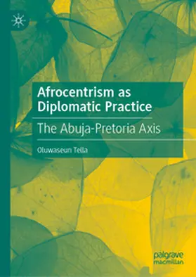 Tella |  Afrocentrism as Diplomatic Practice | eBook | Sack Fachmedien