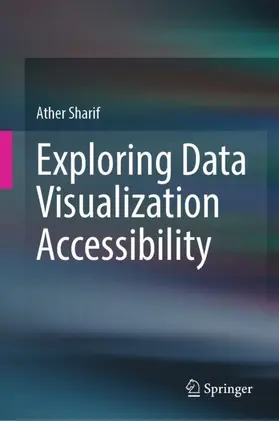 Sharif |  Exploring Data Visualization Accessibility | Buch |  Sack Fachmedien