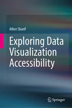 Sharif | Exploring Data Visualization Accessibility | E-Book | www2.sack.de
