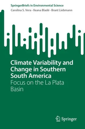Vera / Bladé / Liebmann |  Climate Variability and Change in Southern South America | Buch |  Sack Fachmedien