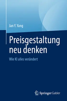 Yang |  Preisgestaltung neu denken | eBook | Sack Fachmedien