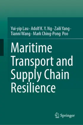 Lau / Ng / Yang |  Maritime Transport and Supply Chain Resilience | eBook | Sack Fachmedien