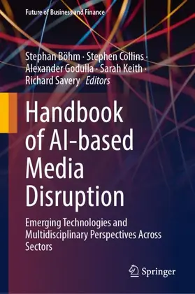 Böhm / Collins / Godulla |  Handbook of AI-based Media Disruption | Buch |  Sack Fachmedien