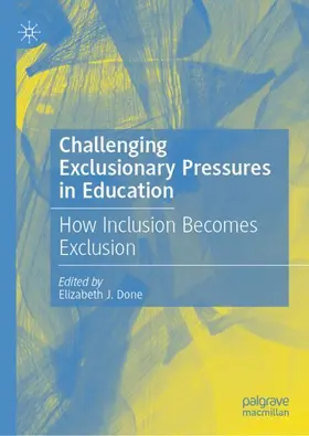 Done | Challenging Exclusionary Pressures in Education | Buch | 978-3-032-07768-4 | www2.sack.de