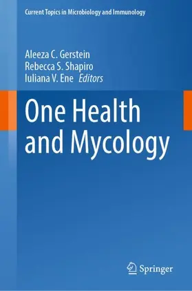 Gerstein / Shapiro / Ene |  One Health and Mycology | Buch |  Sack Fachmedien