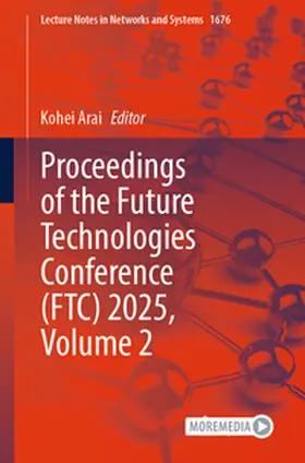 Arai |  Proceedings of the Future Technologies Conference (FTC) 2025, Volume 2 | eBook | Sack Fachmedien
