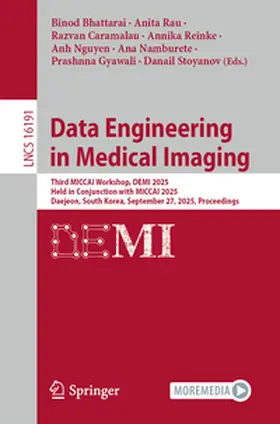 Bhattarai / Rau / Caramalau |  Data Engineering in Medical Imaging | eBook | Sack Fachmedien