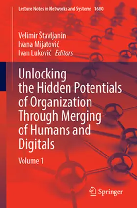Štavljanin / Stavljanin / Mijatovic |  Unlocking the Hidden Potentials of Organization Through Merging of Humans and Digitals | eBook | Sack Fachmedien