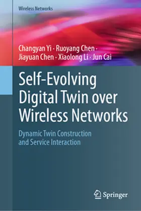 Yi / Chen / Li | Self-Evolving Digital Twin Over Wireless Networks | E-Book | www2.sack.de