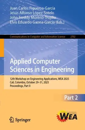 Figueroa-García / López-Sotelo / Moreno-Trujillo |  Applied Computer Sciences in Engineering | Buch |  Sack Fachmedien