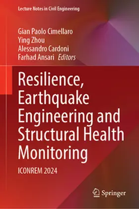 Cimellaro / Zhou / Cardoni | Resilience, Earthquake Engineering and Structural Health Monitoring | E-Book | www2.sack.de