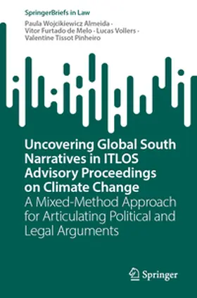 Wojcikiewicz Almeida / Furtado de Melo / Vollers |  Uncovering Global South Narratives in ITLOS Advisory Proceedings on Climate Change | eBook | Sack Fachmedien