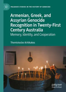 Kritikakos |  Armenian, Greek, and Assyrian Genocide Recognition in Twenty-First Century Australia | eBook | Sack Fachmedien