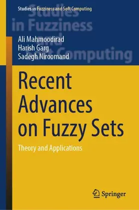Mahmoodirad / Garg / Niroomand | Recent Advances on Fuzzy Sets | Buch | 978-3-032-08775-1 | www2.sack.de